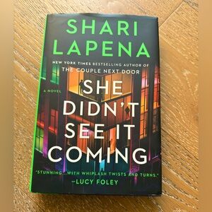 She Didn't See It Coming by Shari Lapena Hardcover